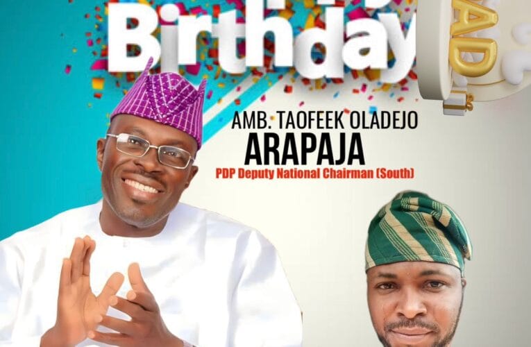 You are a Political Icon Who Cares for Others – Bamitale, Arapaja’s P.A. Celebrates Boss @65