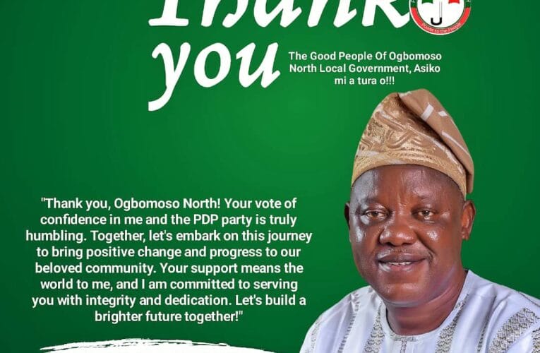 Thank You my good people of Ogbomoso North— Chairman elect, Ogunlade 