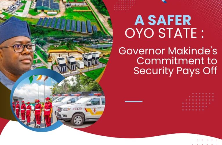A Safer Oyo State: Governor Makinde’s Commitment to Security Pays Off – Comrade Ibekwe Simeon, member GSM Advocates