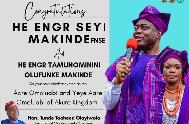 Gov. Makinde Deserves This Honour” — Irepo LG Chairman, Hon. Olayiwola Celebrates Governor, Wife on Akure Chieftaincy Titles