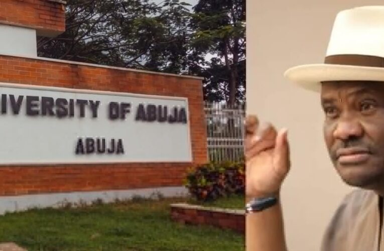 Wike Seizes University Of Abuja Land,cuts Institution From 11,000 To 4000 Hectar