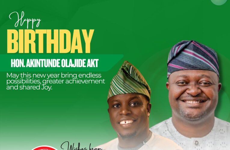 Engr. Toheeb Adegoke Celebrates Hon. Akintunde Olajide AKT