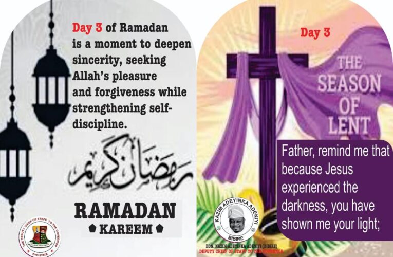 Ramadan/Lent : Makinde’s DCOS, Hon. Kazim Adeyinka Bibire Calls For Collective Prayers For Oyo’s Progress