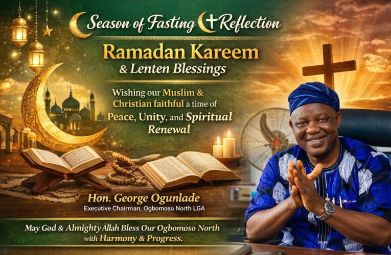 Ogbomoso North Chairman Celebrates Spiritual Season of Muslims and Christians