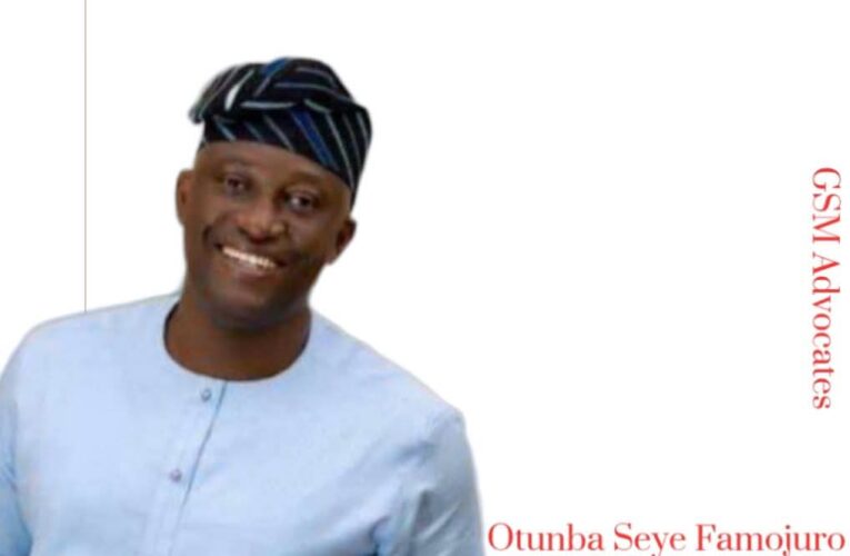 GSM Advocates Felicitates Otunba Seye Famojuro on Birthday, Describes Him as Crusader for the Rights of the Oppressed 
