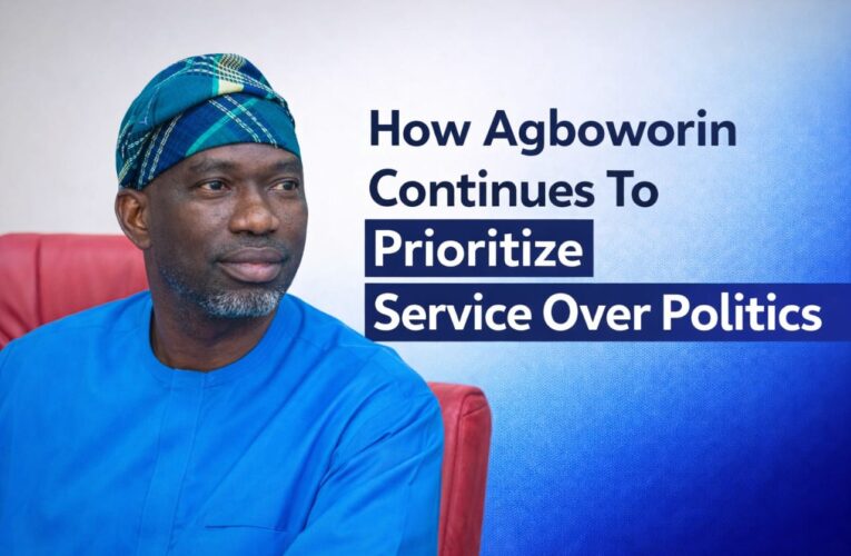 2027: How Agboworin Continues To Prioritize Service Over Politics | Ayobami Ayodele